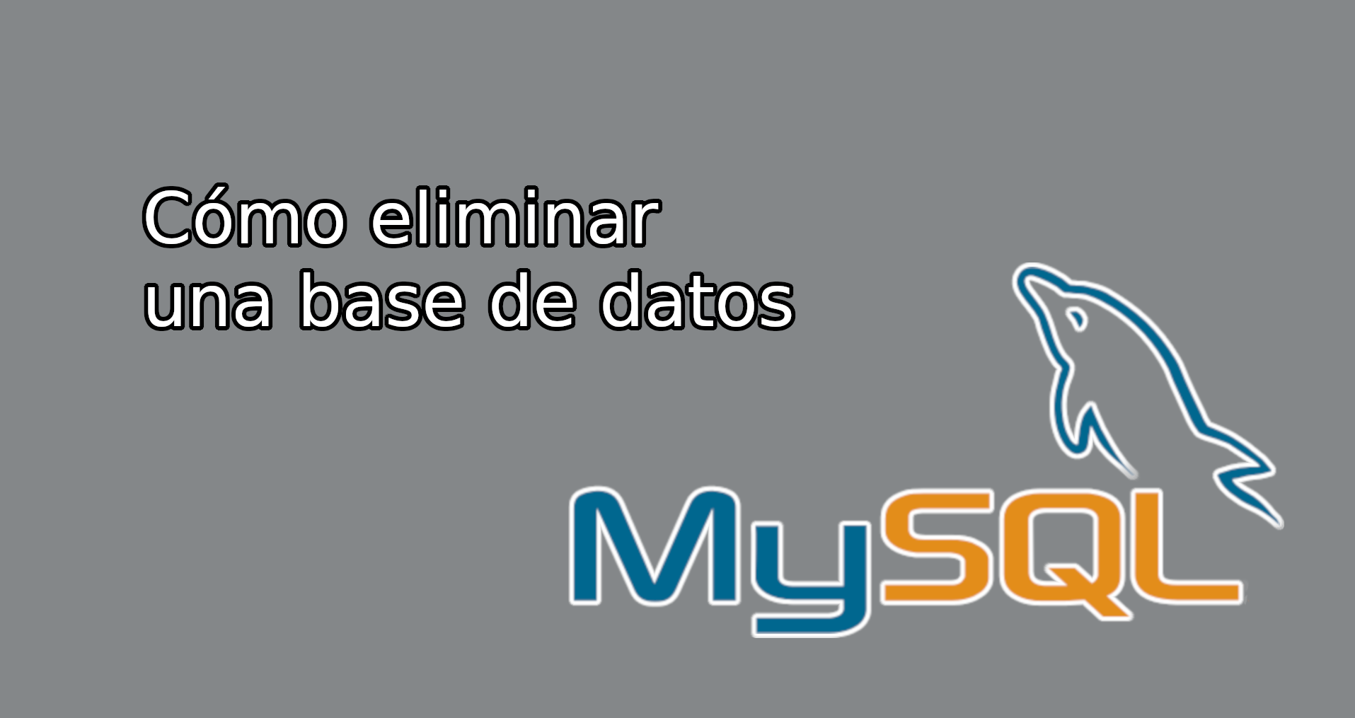 Cómo eliminar una base de datos en MySQL Tech Krowd